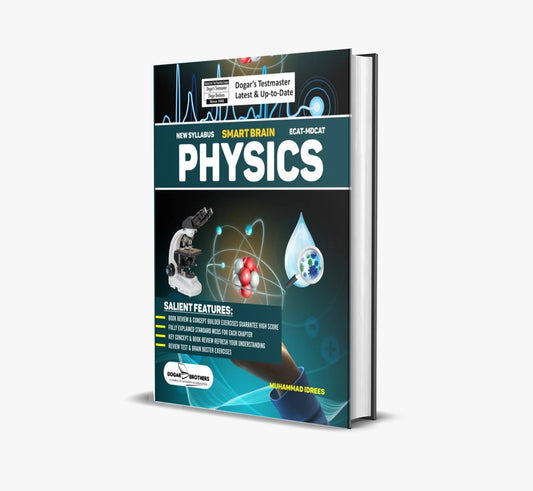 Smart Brain Physics ( ECAT - MDCAT ) by Dogar Brothers